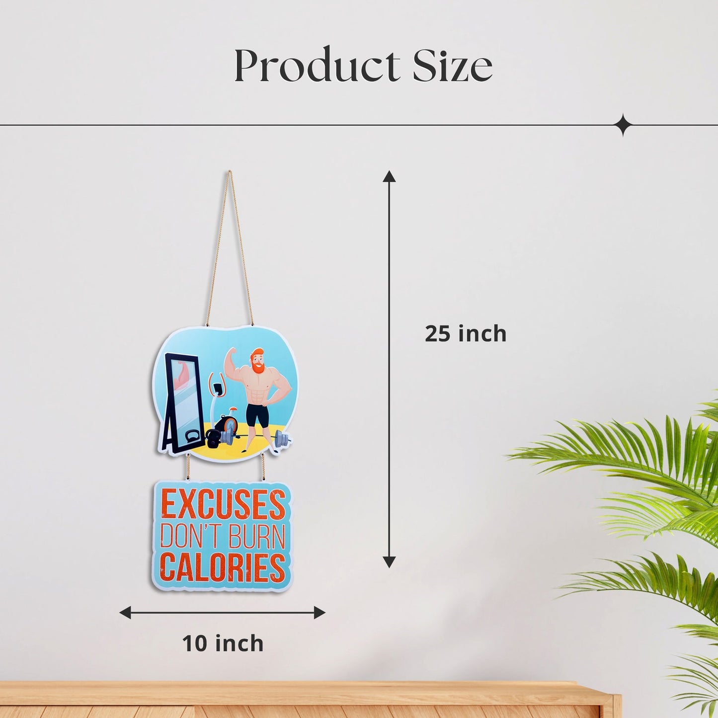Excuses Don't Burn Calories Wall Hanging