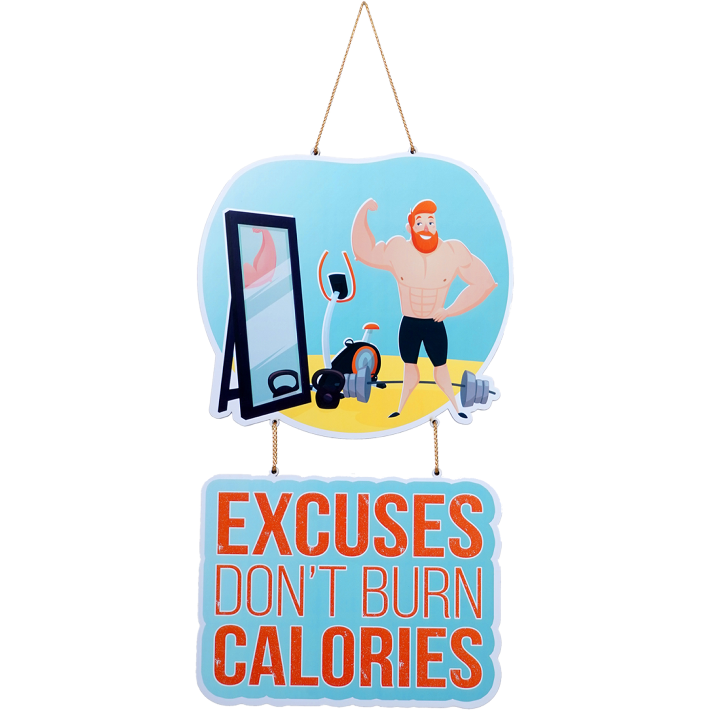 Excuses Don't Burn Calories Wall Hanging